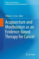 Acupuncture and Moxibustion as an Evidence-based Therapy for Cancer edito da Springer Netherlands