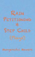 Rain Petitioning And Step Child di Munyaradzi Mawere edito da Langaa Rpcid