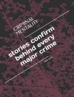 10 Stories Confirm Behind Every Major Crime (mentally Controversy) di Mordi Safou Mordi edito da Independently Published