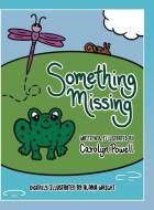 Something Missing di Carolyn Powell edito da VERTEL PUB