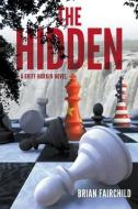 The Hidden - A Griff Harkin Novel di Fairchild Brian Fairchild edito da Mindstir Media