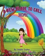 A New Place to Call Home di Saadia Isahac edito da Languages Made Fun