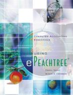 Computer Accounting Essentials Using ePeachtree di Carol Yacht, Susan V. Crosson edito da MCGRAW HILL BOOK CO