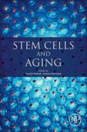 Stem Cells And Aging edito da Elsevier Science Publishing Co Inc