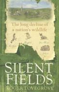 The Long Decline Of A Nation's Wildlife di Roger Lovegrove edito da Oxford University Press