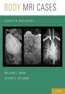 Body MRI Cases di William E. Brant edito da OUP USA