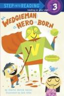 Wedgieman: A Hero Is Born di Charise Mericle Harper edito da Random House Books for Young Readers
