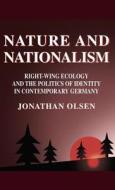 Nature and Nationalism di Jonathan Olsen edito da Palgrave MacMillan