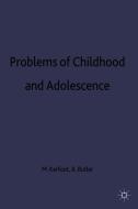 Problems of Childhood and Adolescence di Michael Kerfoot, Alan Butler edito da SPRINGER NATURE