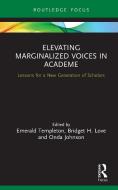 Elevating Marginalized Voices In Academe di Emerald Templeton edito da Taylor & Francis Ltd
