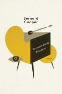 My Avant-Garde Education: A Memoir di Bernard Cooper edito da W W NORTON & CO