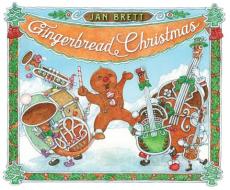 Gingerbread Christmas di Jan Brett edito da G P PUTNAM