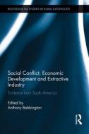 Social Conflict, Economic Development and Extractive Industry edito da Taylor & Francis Ltd