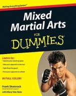 Mixed Martial Arts For Dummies di Frank Shamrock, Mary Van Note edito da John Wiley And Sons Ltd