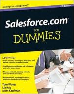 Salesforce.com For Dummies di Tom Wong, Liz Kao, Matt Kaufman edito da John Wiley And Sons Ltd