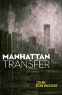Manhattan Transfer di John Dos Passos edito da DOVER PUBN INC