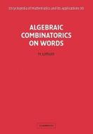 Algebraic Combinatorics on Words di M. Lothaire edito da Cambridge University Press