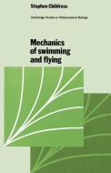 Mechanics of Swimming and Flying di Stephen Childress edito da Cambridge University Press