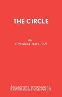 The Circle di Somerset Maugham edito da Samuel French Ltd