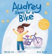 Audrey Saves for a Bike di Wendy Cam edito da Amazon Digital Services LLC - Kdp