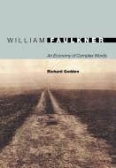 William Faulkner di Richard Godden edito da Princeton University Press