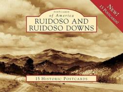 Ruidoso and Ruidoso Downs di Lyn Kidder, Herb Brunell edito da Arcadia Publishing (SC)