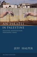 An Israeli in Palestine di Jeff Halper edito da Pluto Press