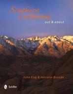 Southern California Out & About di John Eng edito da Schiffer Publishing Ltd