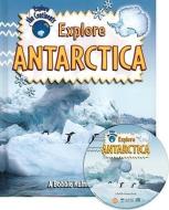 Explore Antarctica di Bobbie Kalman, Rebecca Sjonger edito da CRABTREE PUB