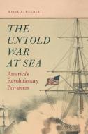 The Untold War At Sea di Kylie A. Hulbert edito da University Of Georgia Press