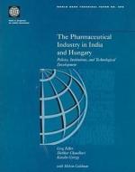 The Pharmaceutical Industry In India And Hungary di World Bank edito da World Bank Publications