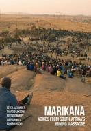 Marikana di Peter Alexander, Thapelo Lekgowa, Botsang Mmope, Luke Sinwell, Bongani Xezwi edito da Ohio University Press