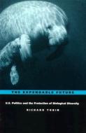 The Expendable Future di Richard Tobin edito da Duke University Press