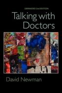 Talking with Doctors, Expanded 2nd Edition di David Newman edito da KEYNOTE BOOKS LLC