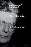 Bad Godots di S. E. Gontarski edito da Cambridge University Press