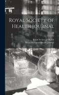 Royal Society Of Health Journal; 10 edito da Legare Street Press
