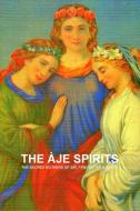 THE ËJE SPIRITS, THE SACRED MOTHERS OF AIR, FIRE, WATER & EARTH di Carlos A de Bourbon-Galdiano-Montenegro edito da Lulu.com