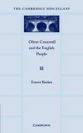 Oliver Cromwell and the English People di Ernest Barker edito da Cambridge University Press