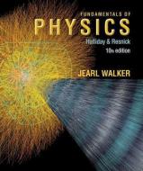 Fundamentals of Physics di David Halliday, Robert Resnick, Jearl Walker edito da WILEY