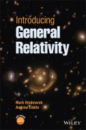 Introducing General Relativity di Mark Hindmarsh, Andrew Liddle edito da WILEY