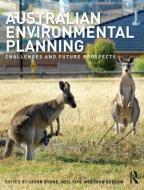 Australian Environmental Planning di Jason Byrne edito da Taylor & Francis Ltd