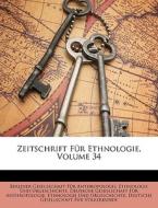Zeitschrift F R Ethnologie, Volume 34 edito da Nabu Press