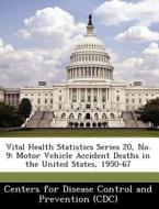 Vital Health Statistics Series 20, No. 9 edito da Bibliogov