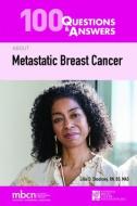 100 Questions & Answers about Metastatic Breast Cancer di Lillie D. Shockney edito da JONES & BARTLETT PUB INC