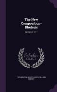 The New Composition-rhetoric di Fred Newton Scott, Joseph Villiers Denney edito da Palala Press