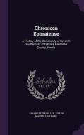 Chronicon Ephratense di Johann Peter Miller, Joseph Maximillian Hark edito da Palala Press
