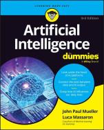 Artificial Intelligence For Dummies, 3rd Edition di John Paul Mueller, Luca Massaron edito da FOR DUMMIES