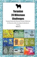 Yoranian 20 Milestone Challenges Yoranian Memorable Moments.Includes Milestones for Memories, Gifts, Grooming, Socializa di Today Doggy edito da LIGHTNING SOURCE INC