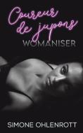 Womaniser di Simone Ohlenrott edito da Austin Macauley Publishers