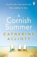 A Cornish Summer di Catherine Alliott edito da Penguin Books Ltd (UK)